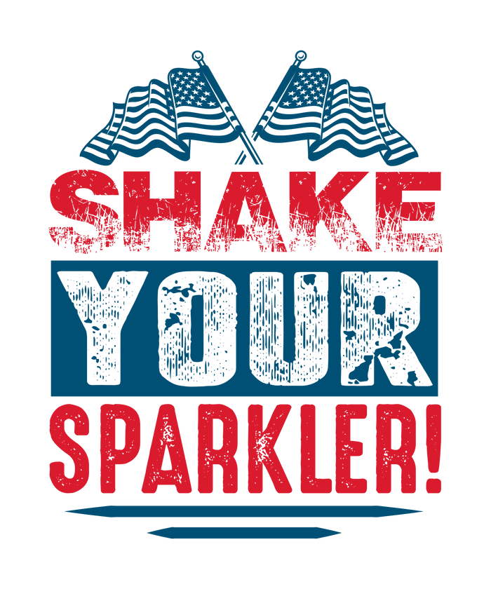 Shake Your Sparkler 4th of July Design pressed on a garment