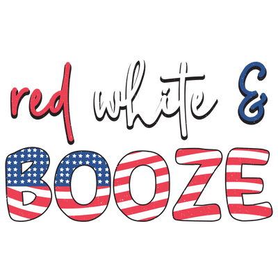 Red White Booze Design Ready to Press | DTF Dallas - DTF Dallas 