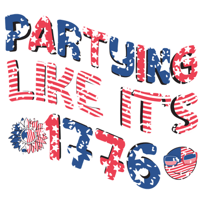 Partying Like It's 1776 DTF Ready to Press V1 | DTF Dallas - DTF Dallas 
