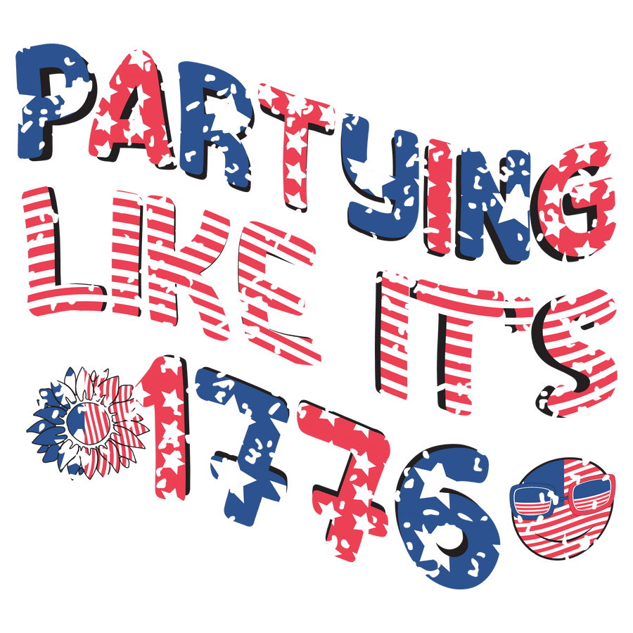 Partying Like It's 1776 DTF Ready to Press V1 | DTF Dallas