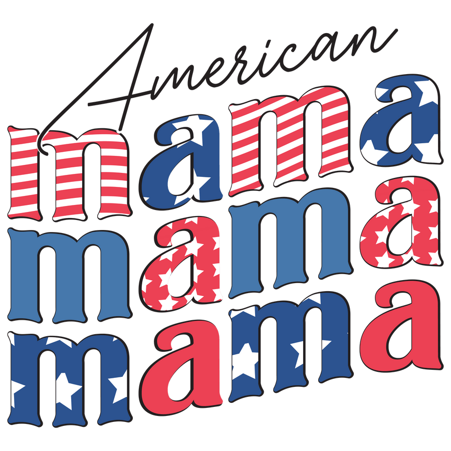 American Mama Design DTF - Ready to Press (V8) | DTF Dallas