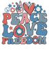 Peace Love Freedom Design - DTF Ready To Press