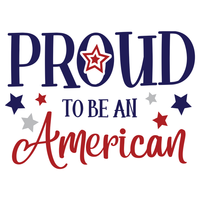 Proud The Be An American Design pressed on a garment