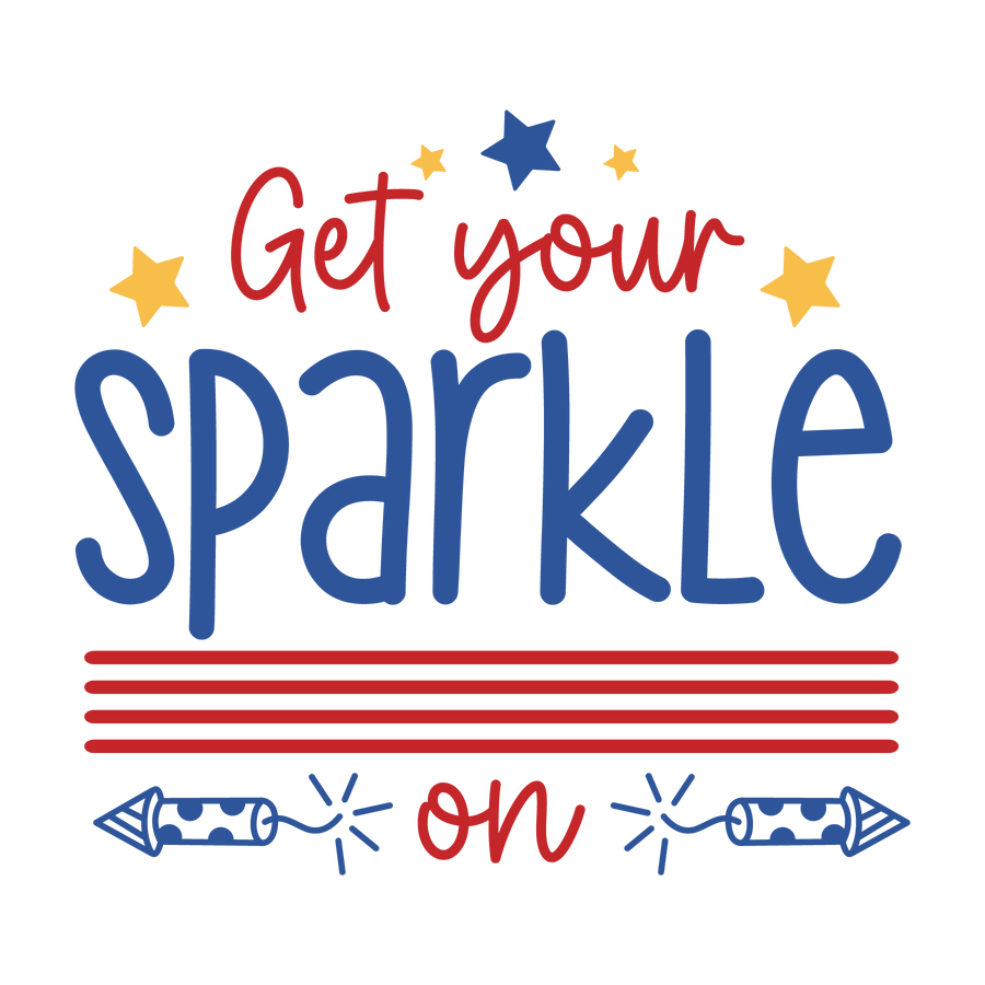 Get Your Sparkle On 4th of July Design | DTF Dallas