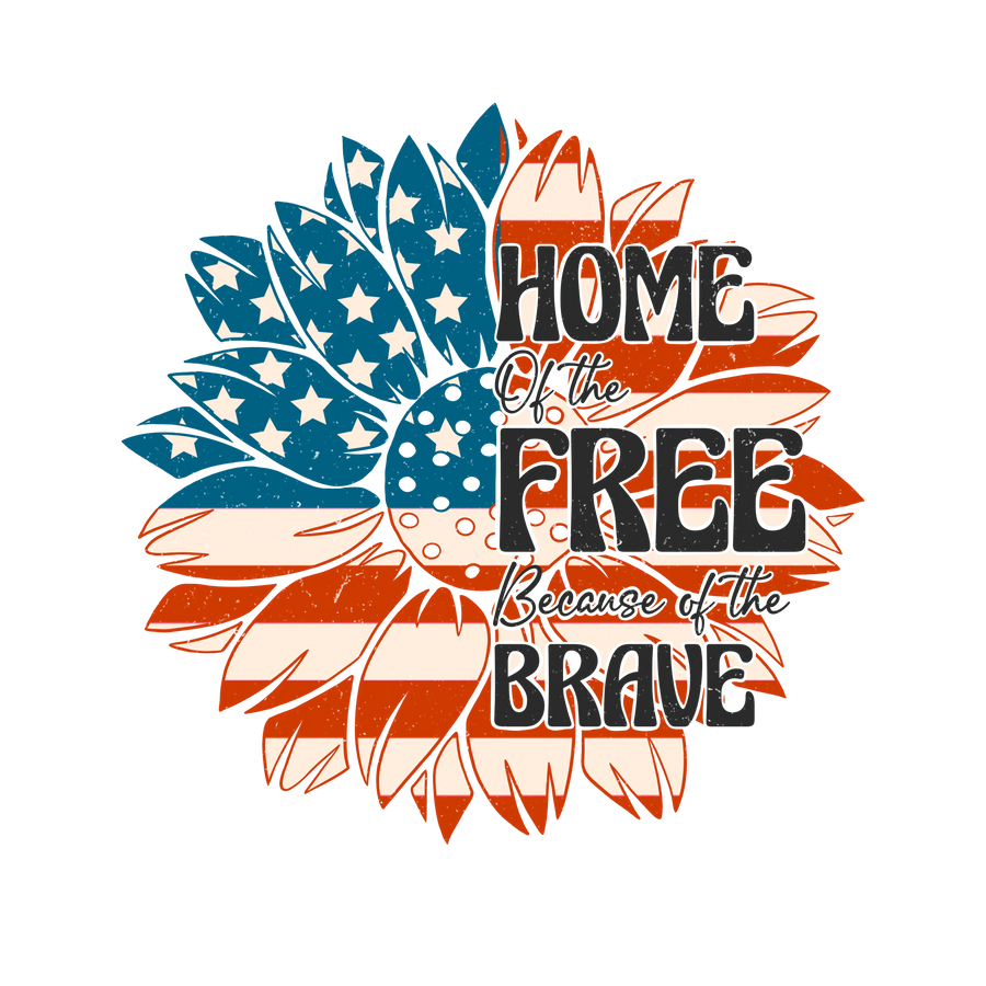 Home of the Free Because of the Brave Design | DTF Dallas
