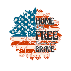 Home of the Free Because of the Brave Design | DTF Dallas