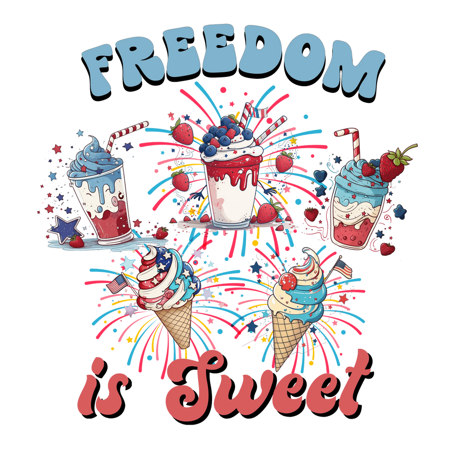 Freedom is Sweet 4th of July Design | DTF Dallas