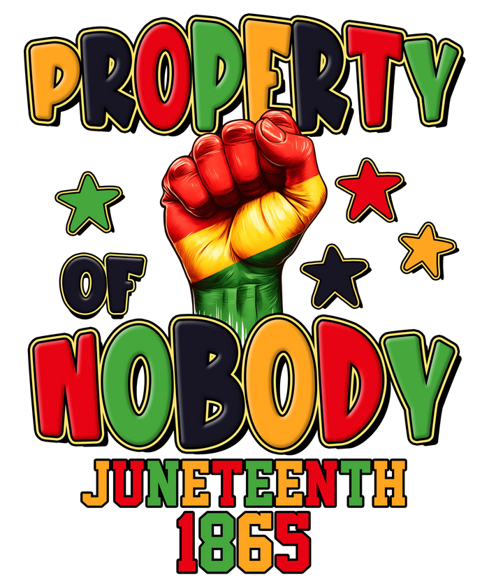Property of Nobody Juneteenth Design pressed on a garment