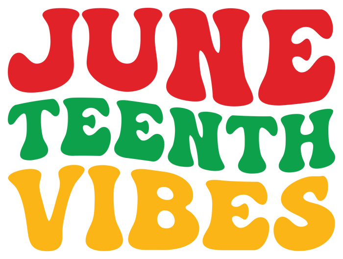 Juneteenth Vibes Design  (V2) pressed on a garment