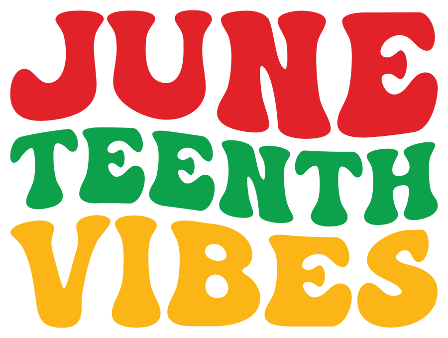 Juneteenth Vibes Design DTF-Ready to Press (V2) | DTF Dallas