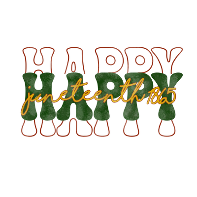Happy Juneteenth Design - DTF Ready To Press - DTF Dallas 