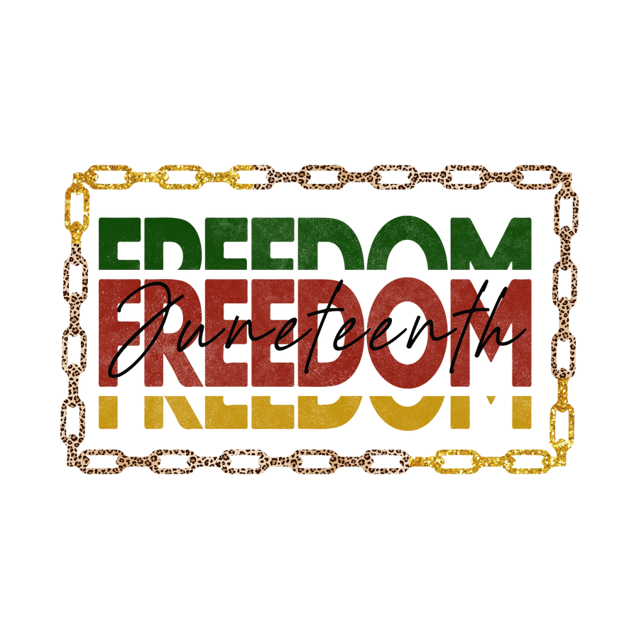 Freedom Juneteenth Design - DTF Ready To Press
