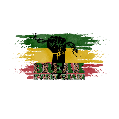 Break Every Chain Juneteenth Design | DTF Dallas - DTF Dallas 