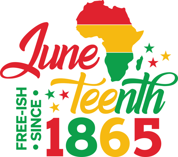 Juneteenth Free-ish Since 1865 Design DTF (V1) pressed on a garment