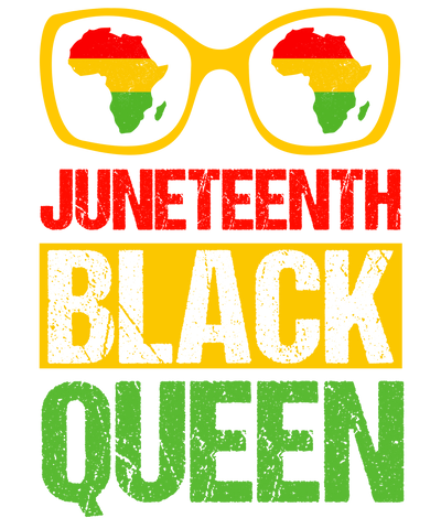 Juneteenth Black Queen Design - DTF Ready To Press - DTF Dallas 