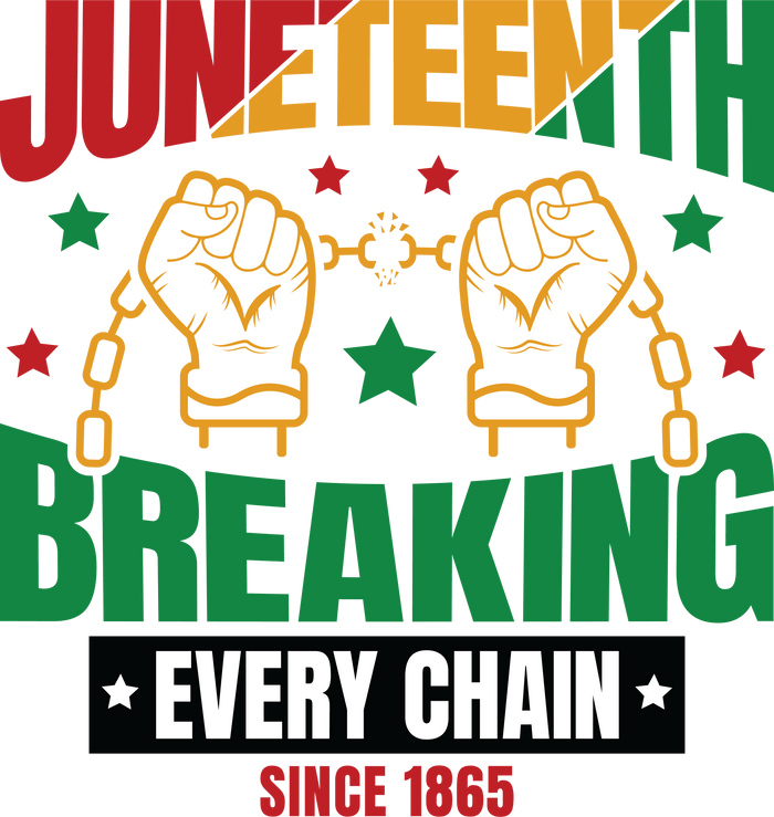 Juneteenth Breaking Every Chain Design pressed on a garment