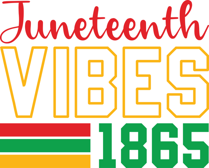 Juneteenth Vibes 1865 Design pressed on a garment