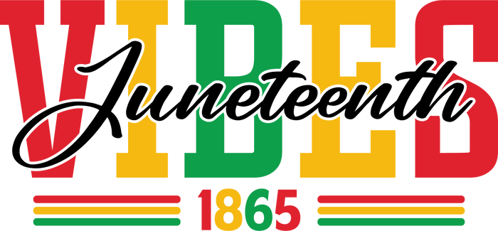 Juneteenth Vibes Design pressed on a garment