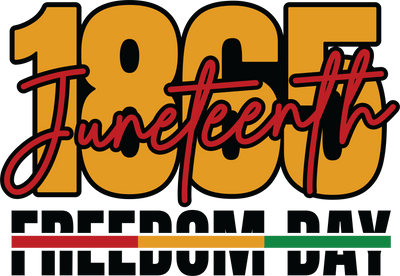 Juneteenth 1865 Freedom Day Design | DTF Dallas - DTF Dallas 