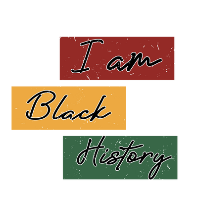 I Am Black History Design DTF-Ready to Press | DTF Dallas - DTF Dallas 