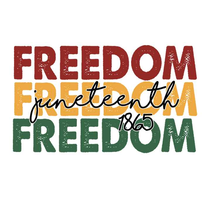 Freedom Juneteenth 1865 Design pressed on a garment