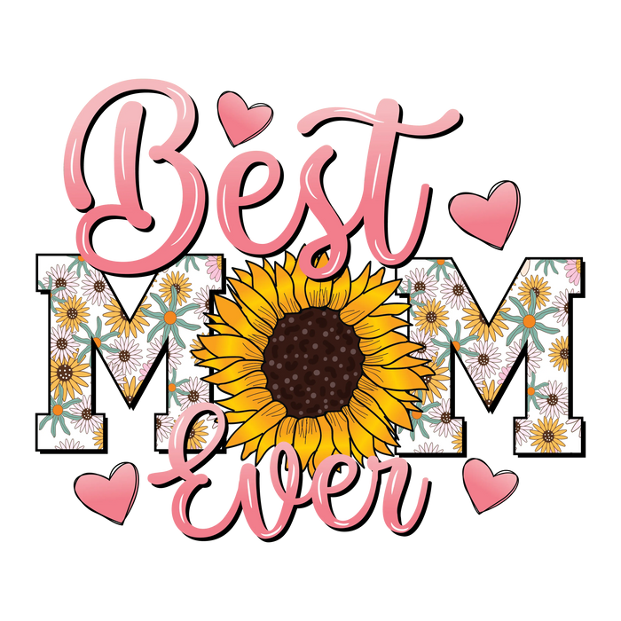 Best Mom Ever Design  (V1) pressed on a garment