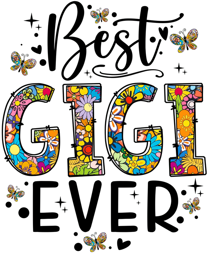 Best Gigi Ever Design pressed on a garment