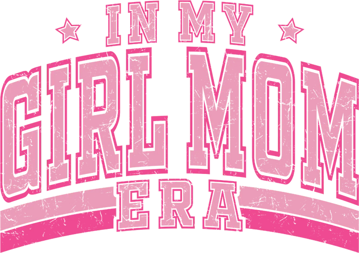 In My Girl Mom Era Design  Happy Tails Collection pressed on a garment