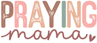 Praying Mama Design - DTF Ready To Press - DTF Dallas 