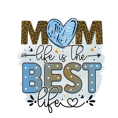 Mom Life is the Best Life DTF Ready to Press V2 | DTF Dallas - DTF Dallas 