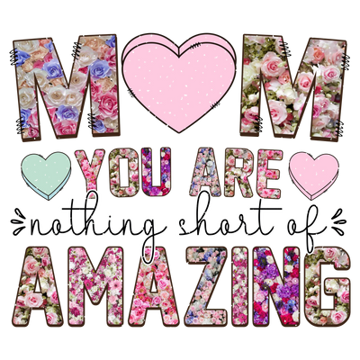 Amazing Mom Design - DTF Ready To Press - DTF Dallas 