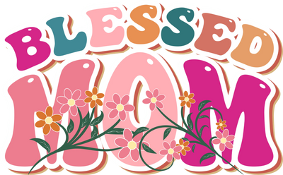 Blessed Mom Design DTF-Ready to Press | DTF Dallas - DTF Dallas 