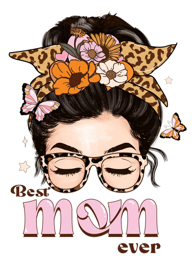 Cool Best Mom Ever Design - DTF Ready To Press - DTF Dallas 