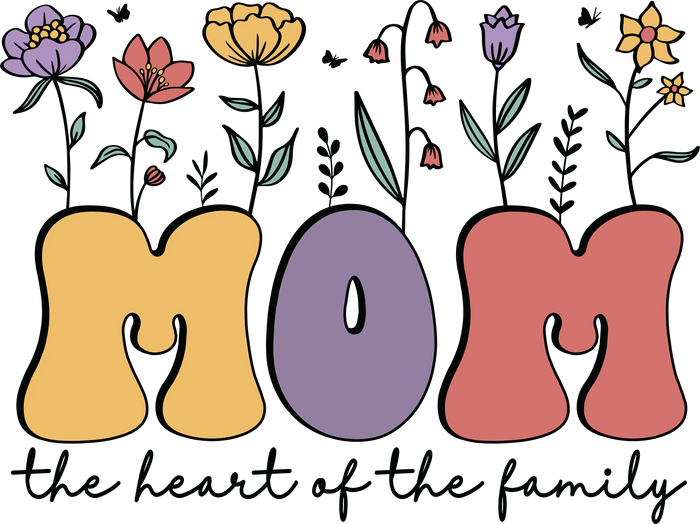 Mom: The Heart of the Family DTF Ready Press V4 pressed on a garment