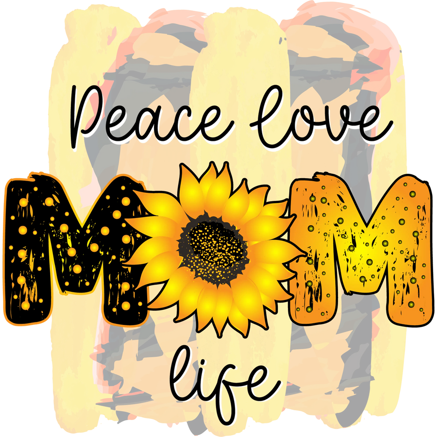 Peace Love Mom Life DTF Ready to Press V1 | DTF Dallas