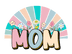 Cute Mother's Day Design DTF-Ready to Press V2 | DTF Dallas