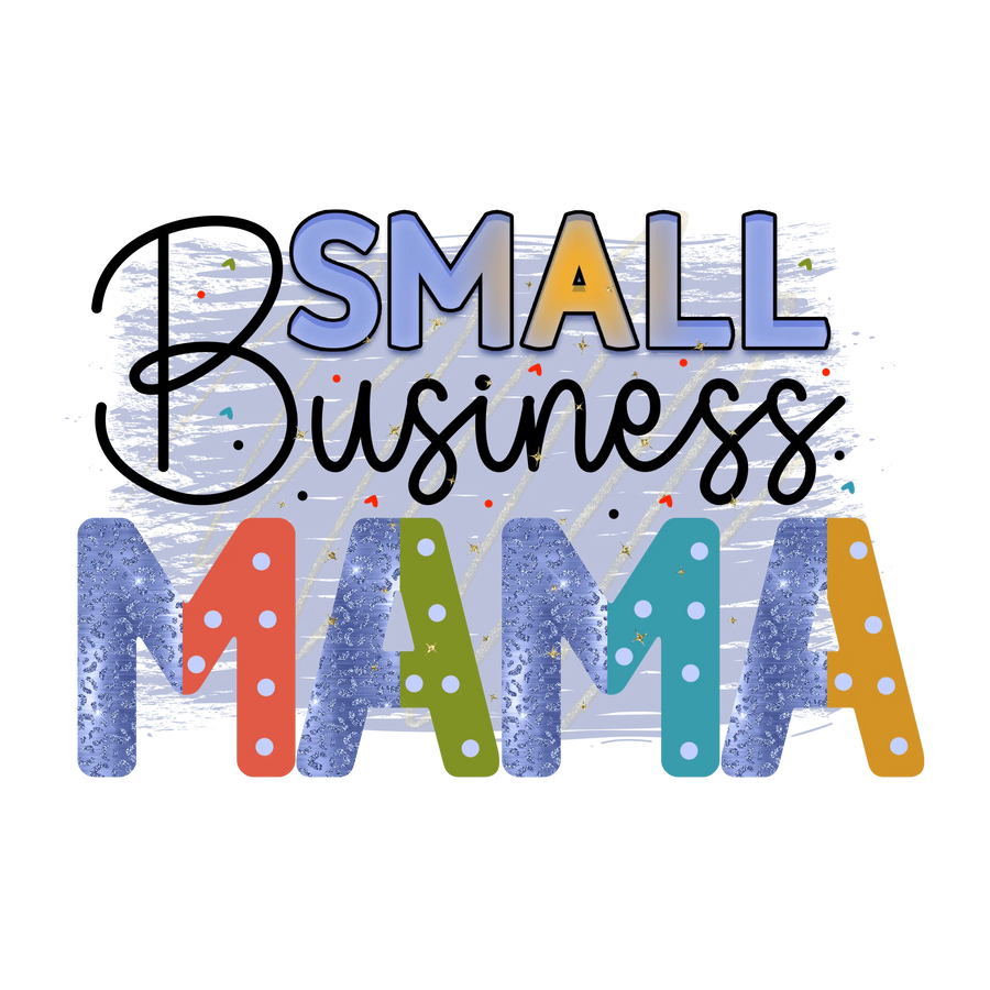 Businness Mama Design - DTF Ready To Press