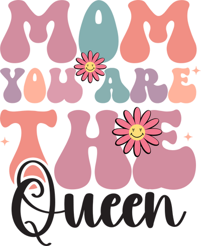 Queen Mom Design - DTF Ready To Press - DTF Dallas 