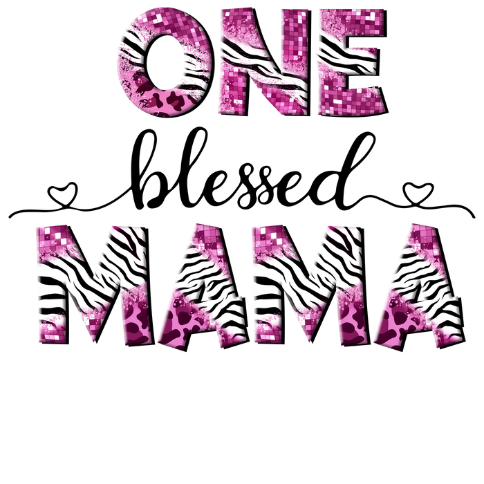 One Blessed Mama pressed on a garment