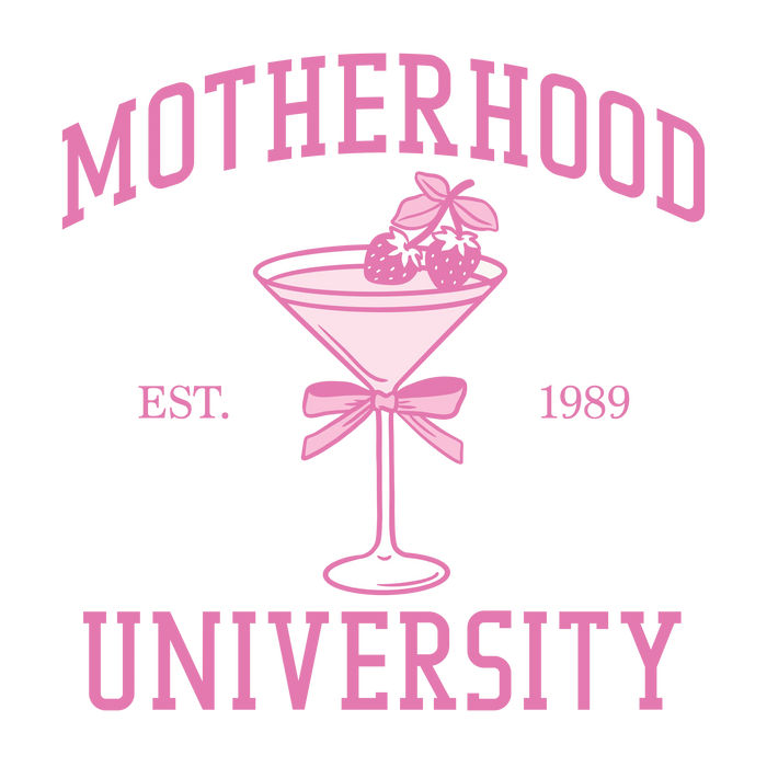 Motherhood University Design pressed on a garment