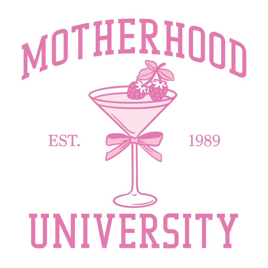 Motherhood University Design - DTF Ready To Press