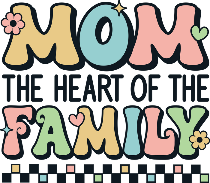 Mom: The Heart of the Family DTF Ready Press V3 pressed on a garment