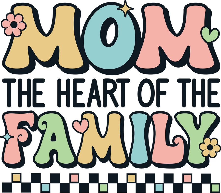 Mom: The Heart of the Family DTF Ready Press V3 | DTF Dallas