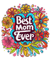 Best Mom Era Design - DTF Ready To Press