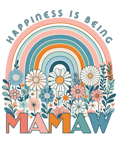 Happines Is Being MamawDesign - DTF Ready To Press - DTF Dallas 