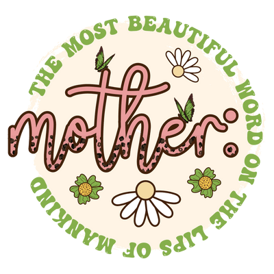 Beatiful Mother Design - DTF Ready To Press - DTF Dallas 
