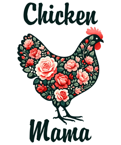 Chicken Mama Design - DTF Ready To Press - DTF Dallas 