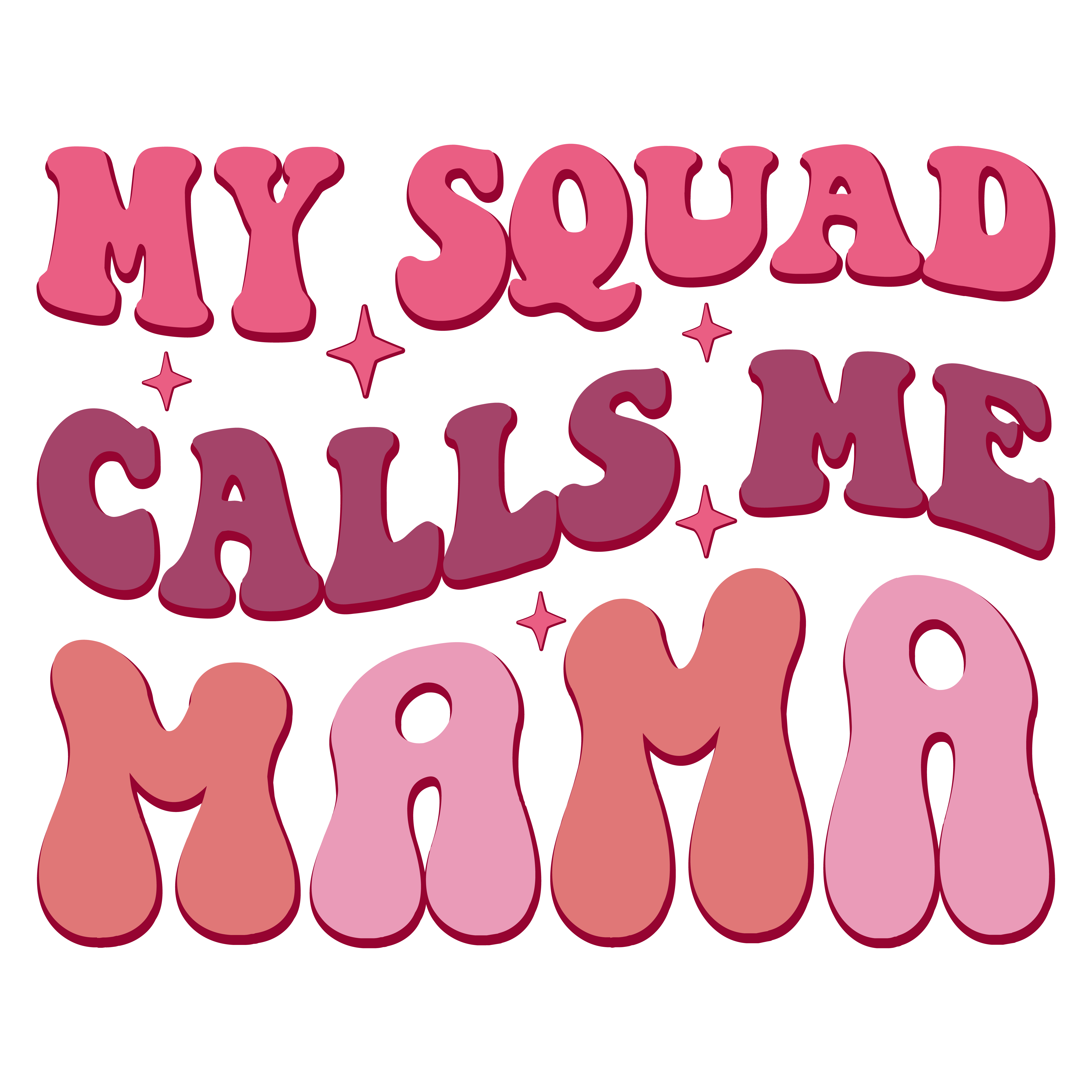 My Squad Calls Me Mama Design - DTF Ready To Press – dtfdallas