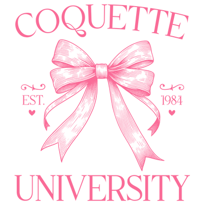 Coquette University Design - DTF Ready To Press - DTF Dallas 