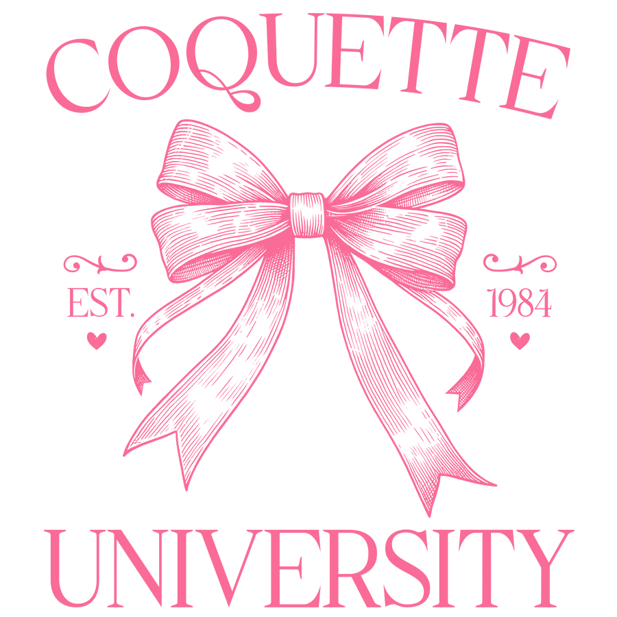 Coquette University Design - DTF Ready To Press